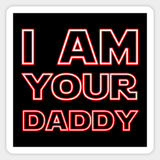 I am your daddy Sticker